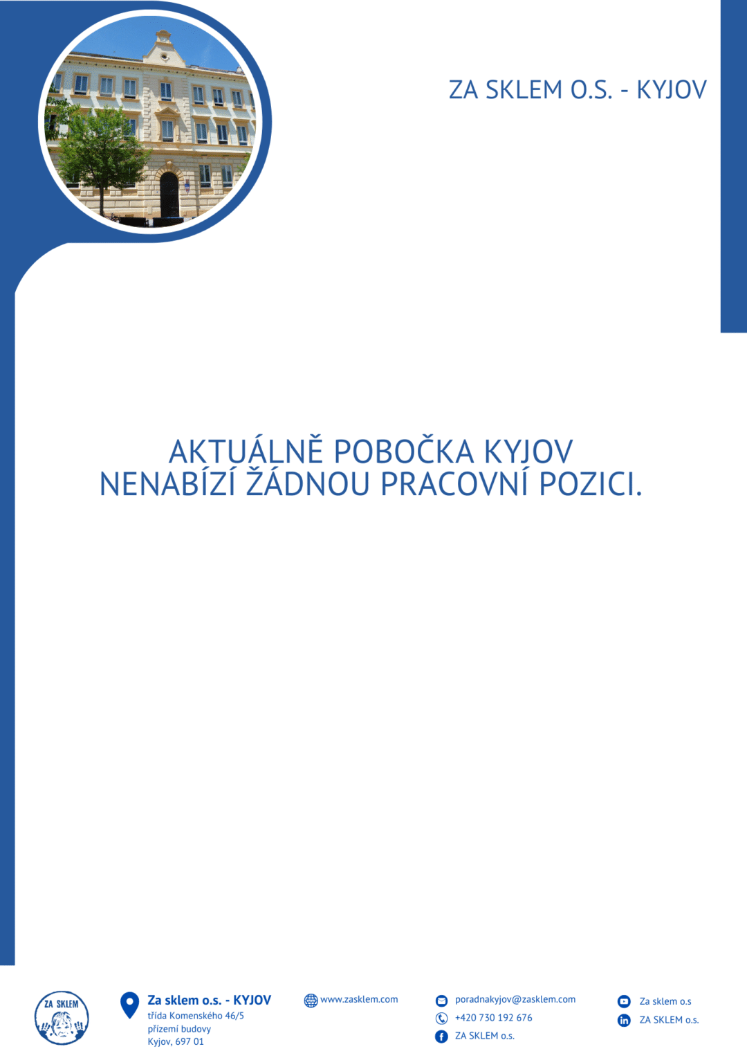 Aktuálně pobočka KYJOV nenabízí žádnou pracovní pozici