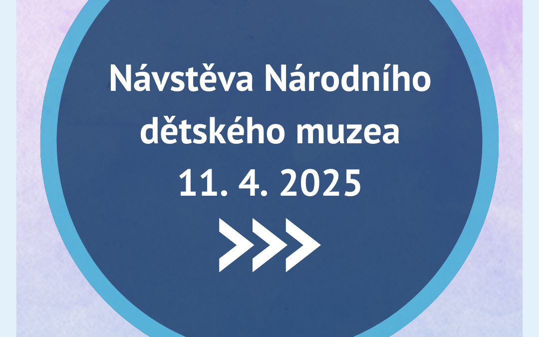 Návštěva Národního dětského muzea 11. 4. 2025