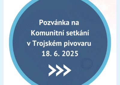 Pozvánka na Komunitní setkání v Trojském pivovaru 18.6.2025