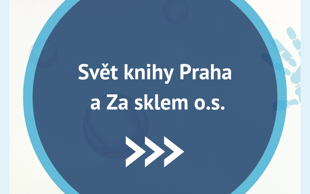Svět knihy Praha a Za sklem o.s.