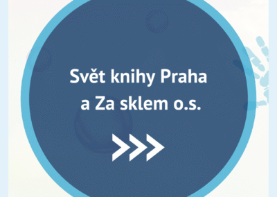 Svět knihy Praha a Za sklem o.s.